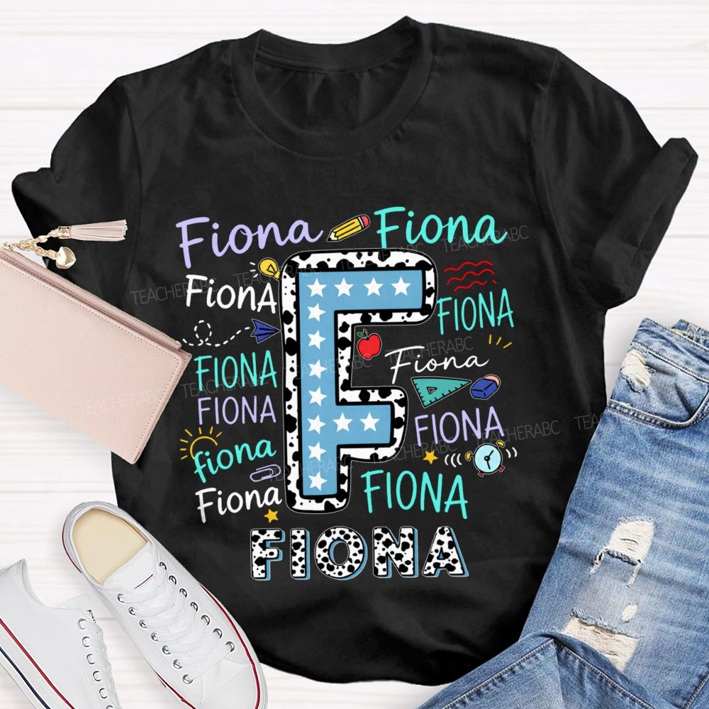 Personalized Name  Fiona Letters  Teacher T-shirt