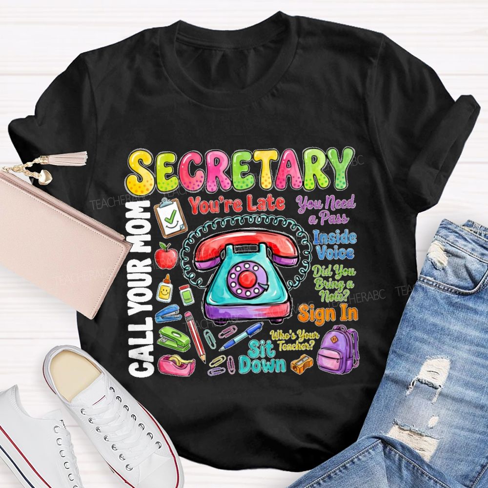 Secretary You Need A Pass  Teacher T-shirt