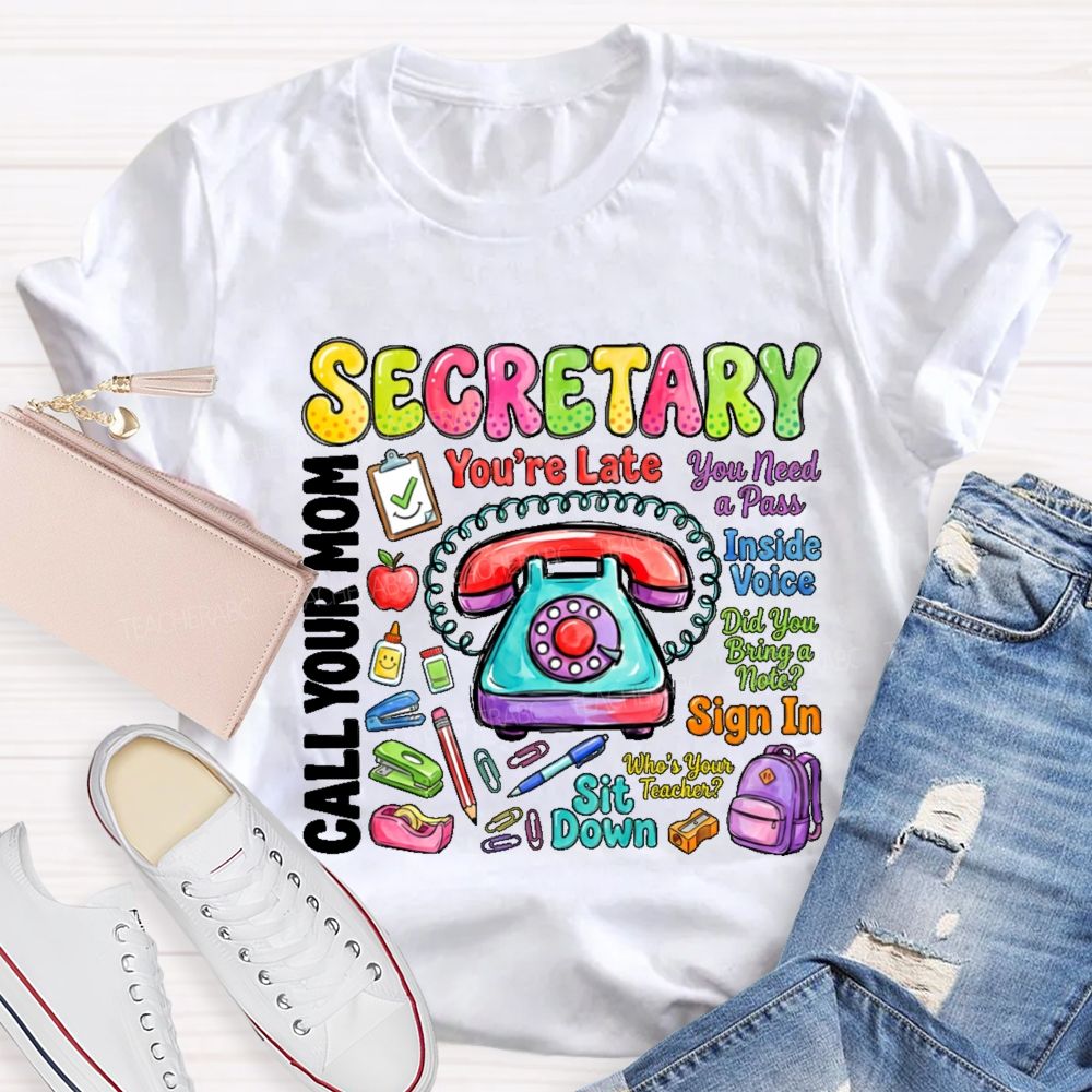 Secretary You Need A Pass  Teacher T-shirt