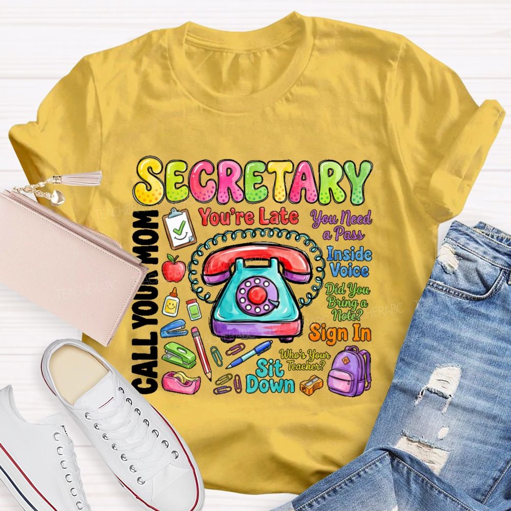 Secretary You Need A Pass  Teacher T-shirt