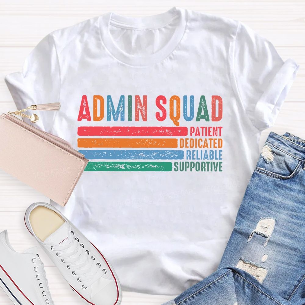 Admin Squad Patient  Teacher T-shirt