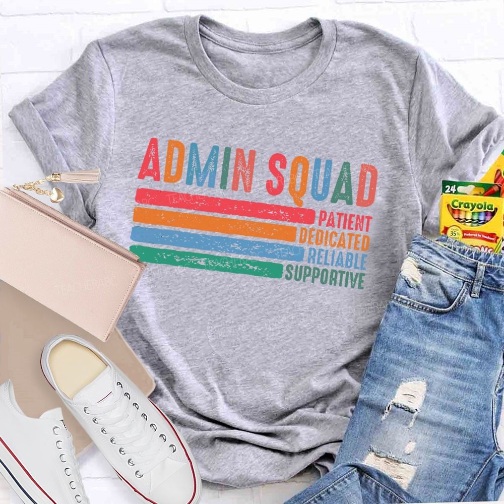 Admin Squad Patient  Teacher T-shirt