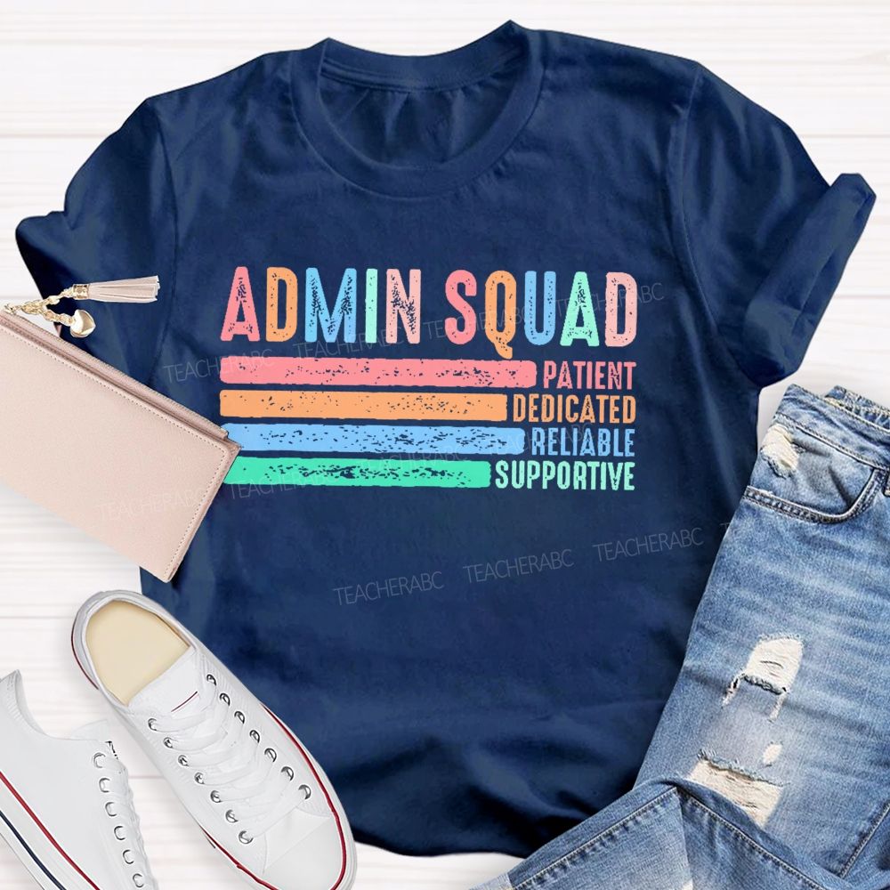 Admin Squad Patient  Teacher T-shirt