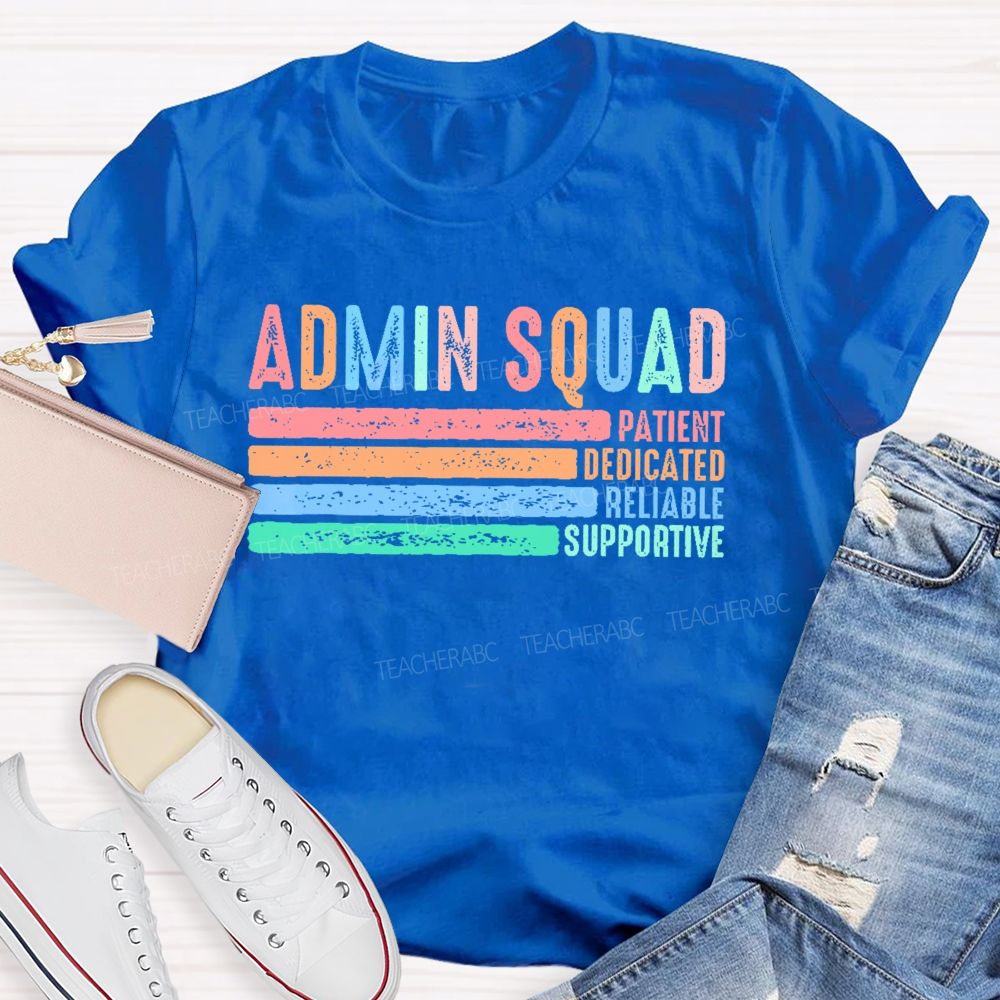 Admin Squad Patient  Teacher T-shirt