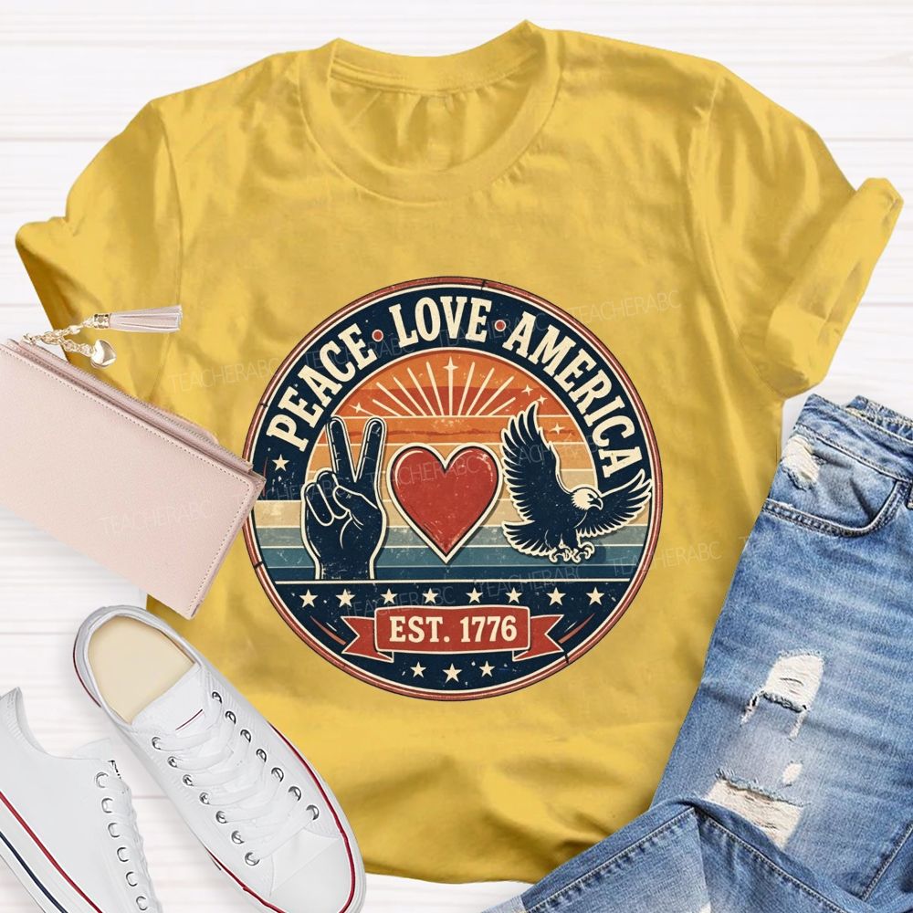 Peace Love America And Est.1776 Teacher T-shirt