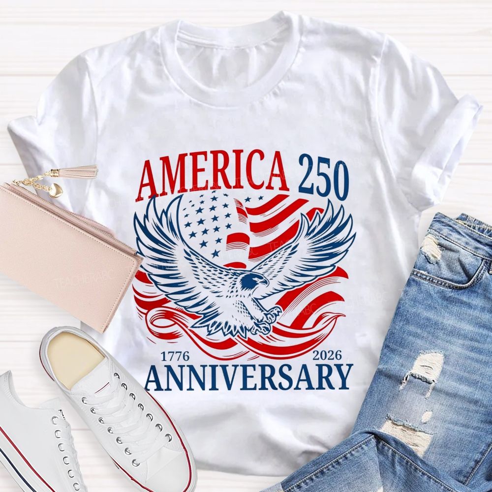 America 25 And 1776-2026 Anniversary Teacher T-shirt
