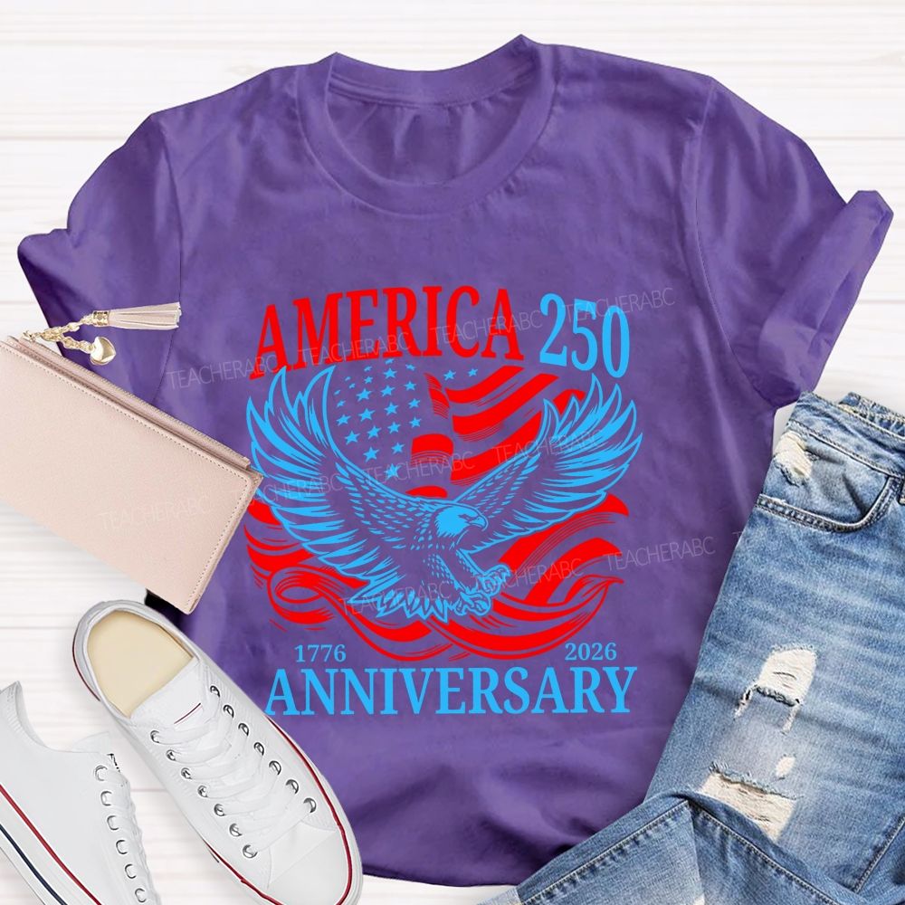 America 25 And 1776-2026 Anniversary Teacher T-shirt