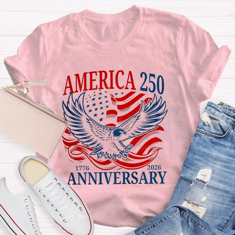 America 25 And 1776-2026 Anniversary Teacher T-shirt