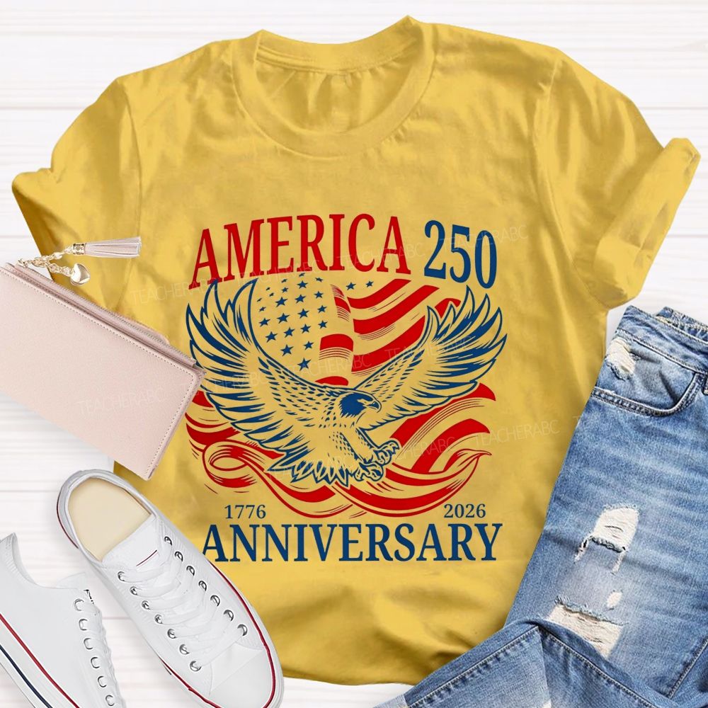 America 25 And 1776-2026 Anniversary Teacher T-shirt