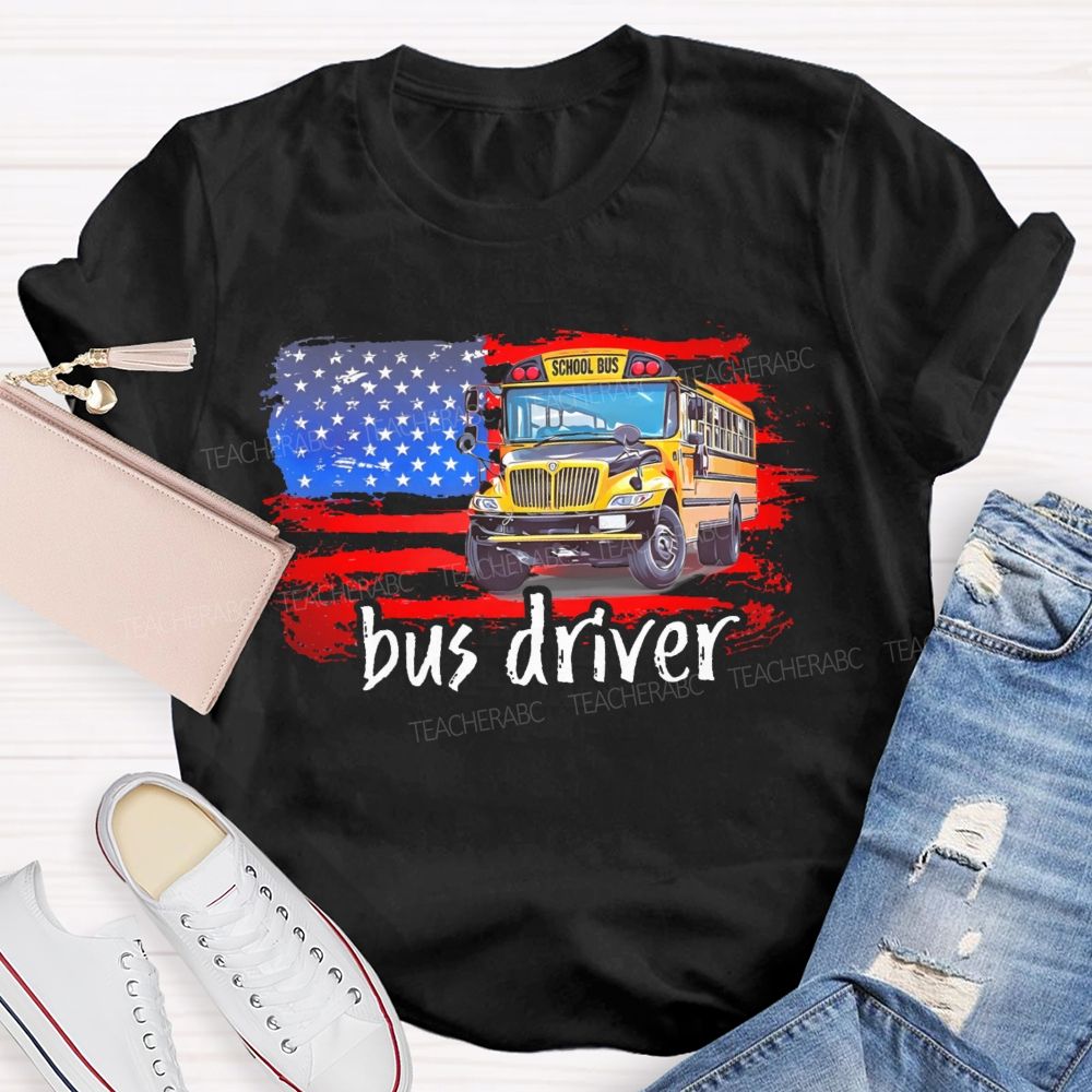 American Flag Bus Driver   Teacher T-shirt