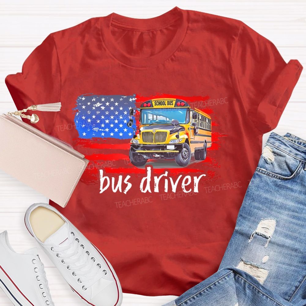 American Flag Bus Driver   Teacher T-shirt