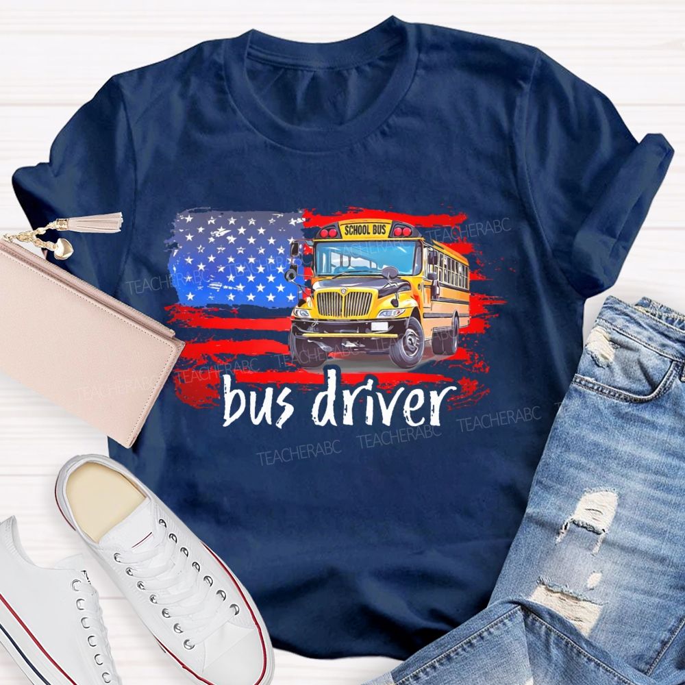 American Flag Bus Driver   Teacher T-shirt