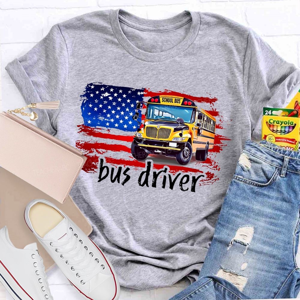 American Flag Bus Driver   Teacher T-shirt