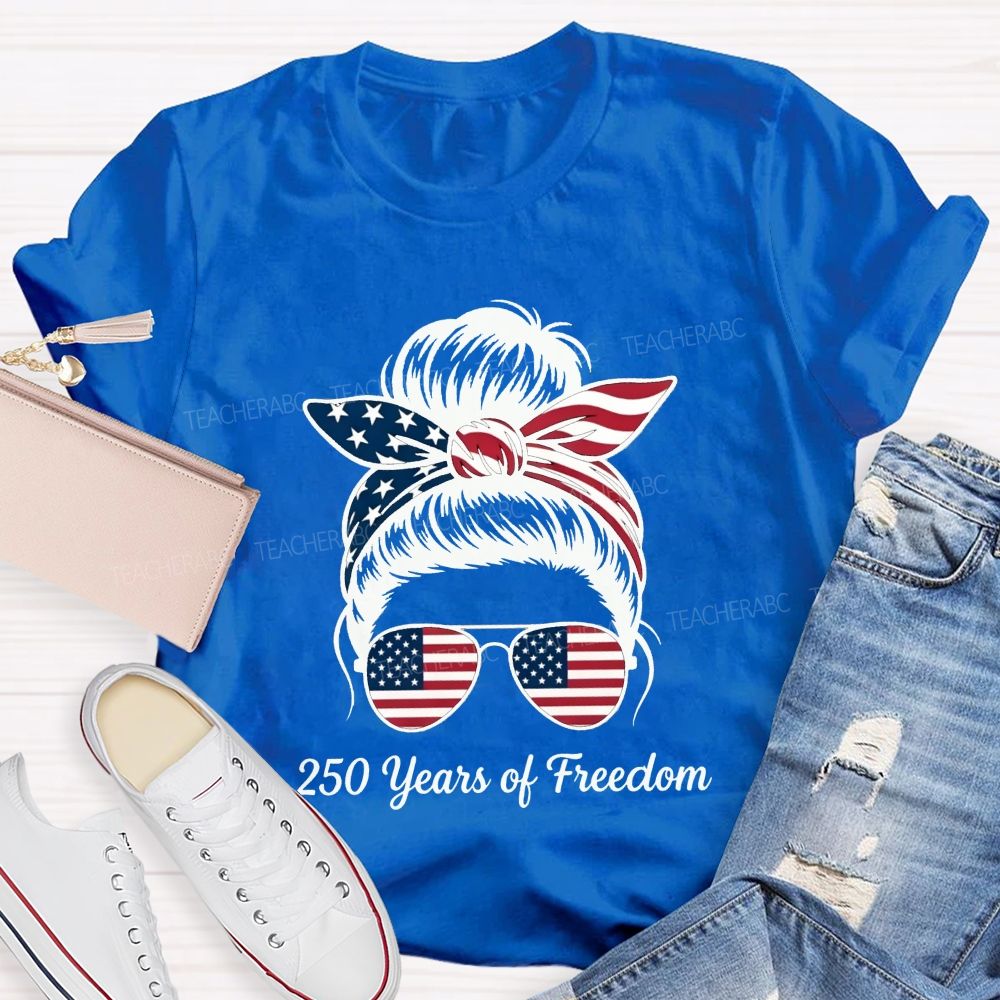 250 Years Of Freedom For America'S 250 Year Celebration Teacher T-shirt