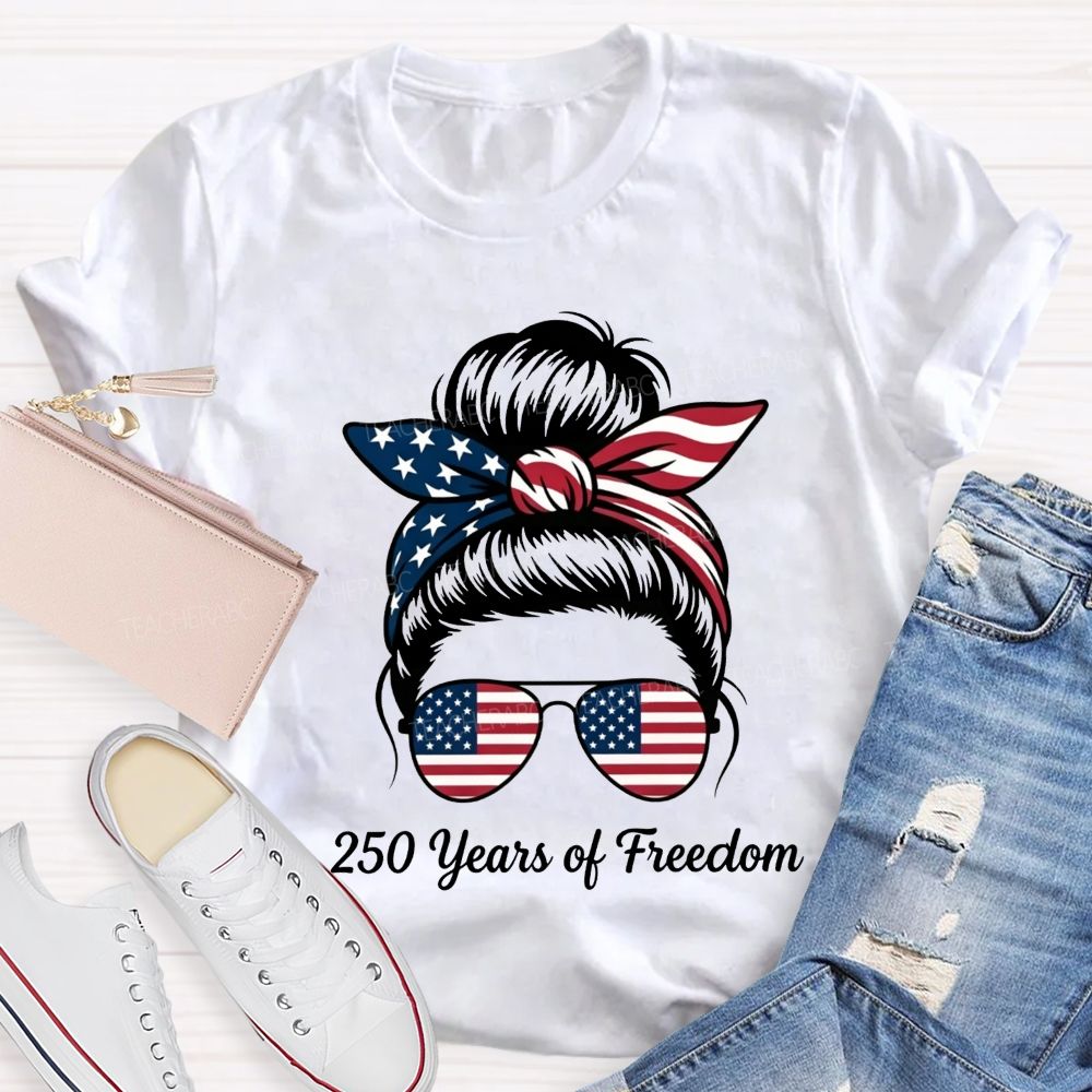 250 Years Of Freedom For America'S 250 Year Celebration Teacher T-shirt