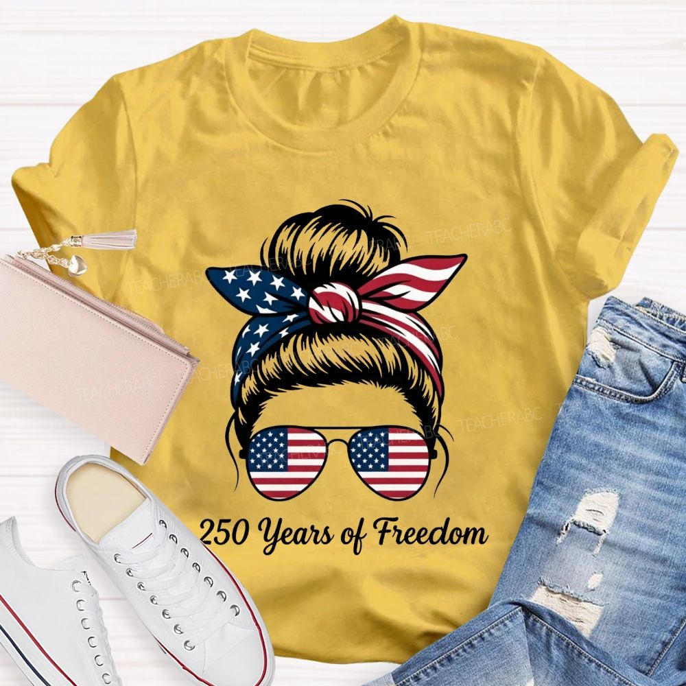 250 Years Of Freedom For America'S 250 Year Celebration Teacher T-shirt