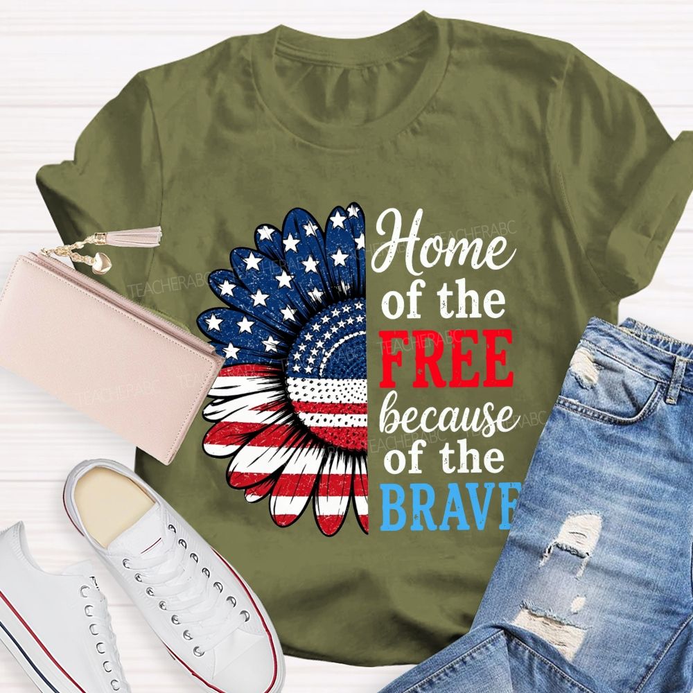 Home Of The Free Because Of The Brave Teacher T-shirt