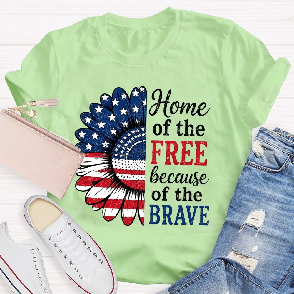 Home Of The Free Because Of The Brave Teacher T-shirt