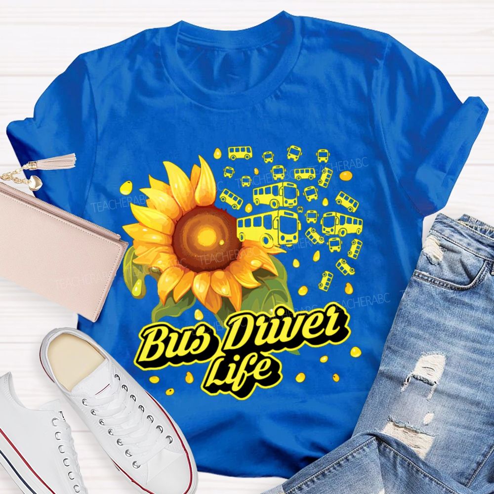 Bus Driver Life Sunflower  Graphic  Teacher T-shirt