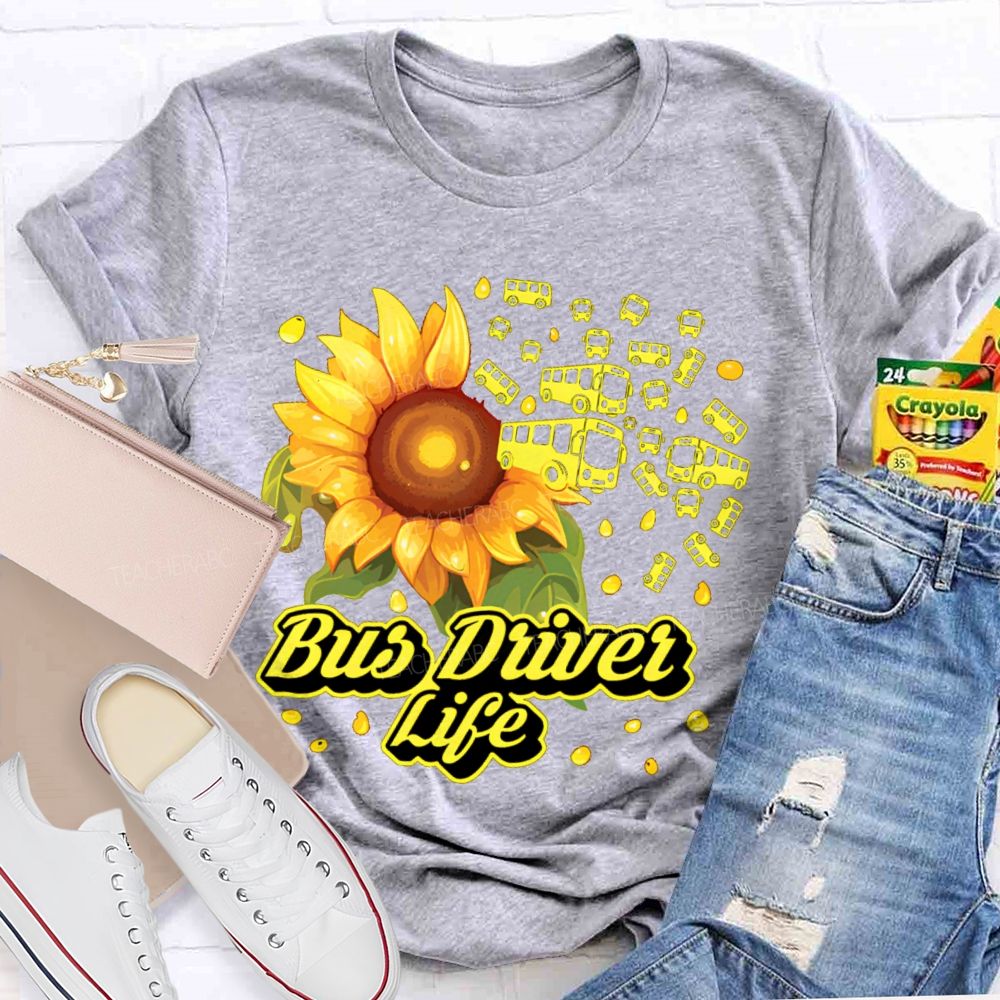 Bus Driver Life Sunflower  Graphic  Teacher T-shirt