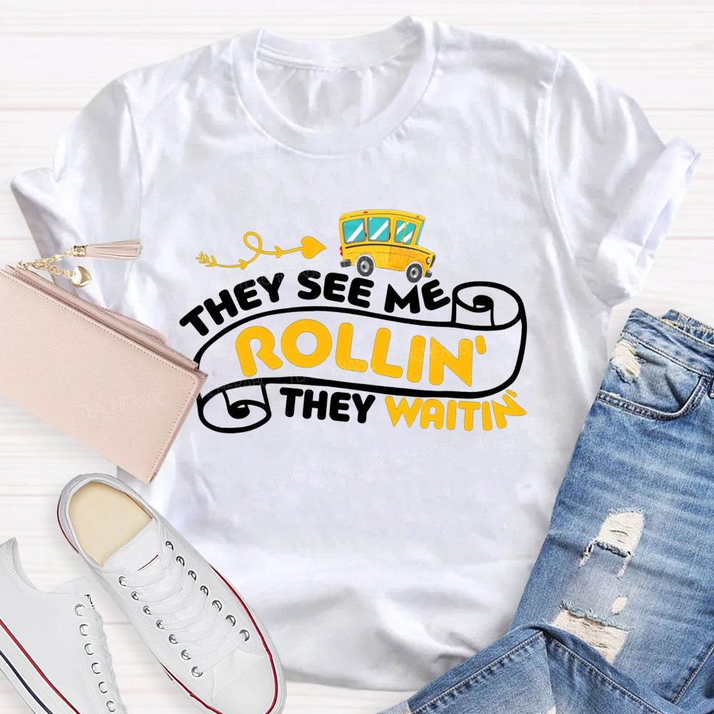 They See Me Rollin' They Waitin' T-shirt