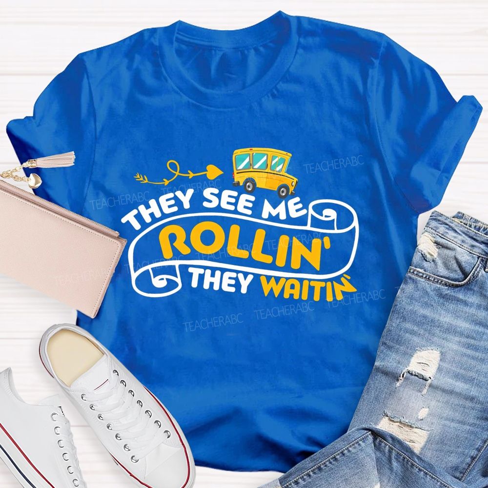 They See Me Rollin' They Waitin' T-shirt