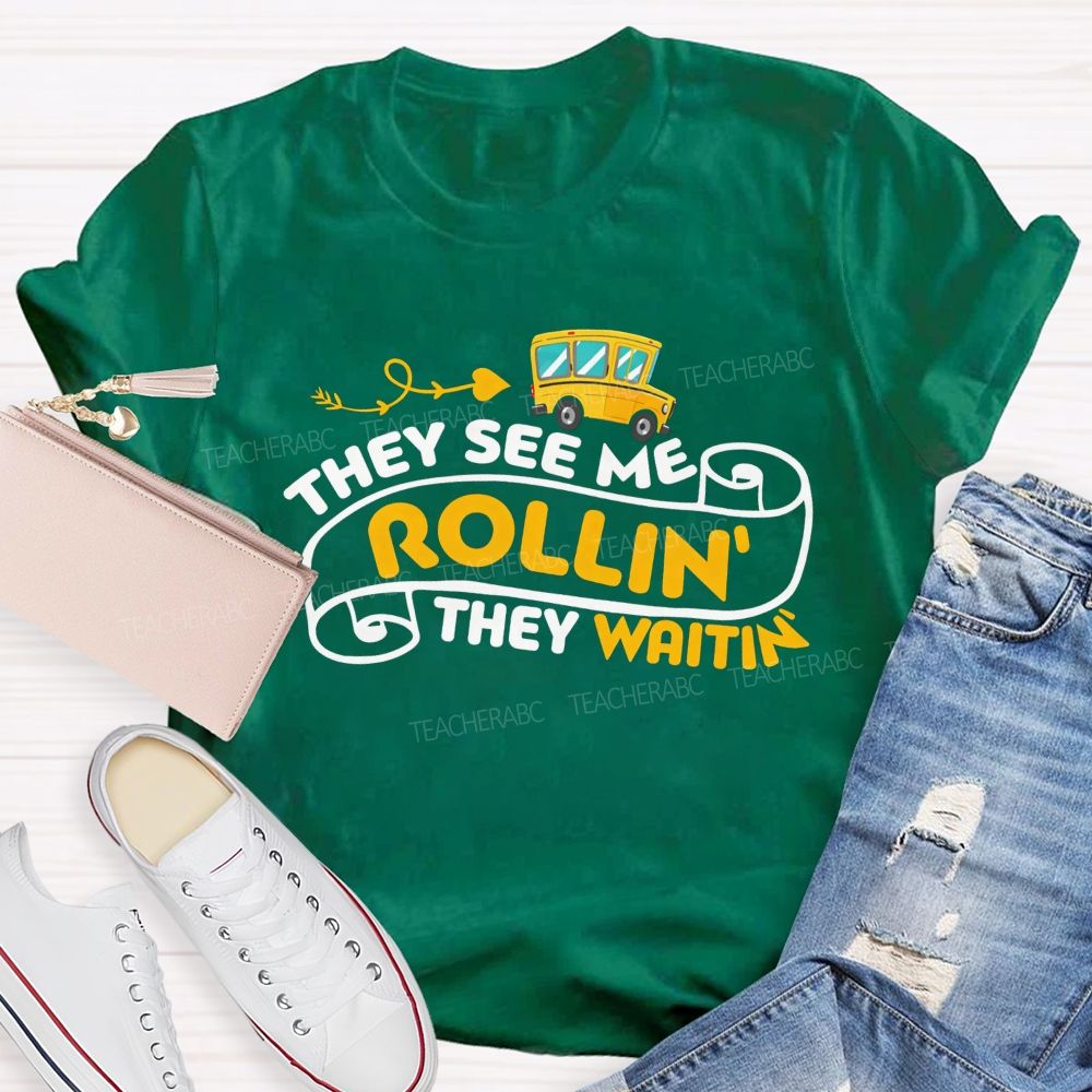 They See Me Rollin' They Waitin' T-shirt