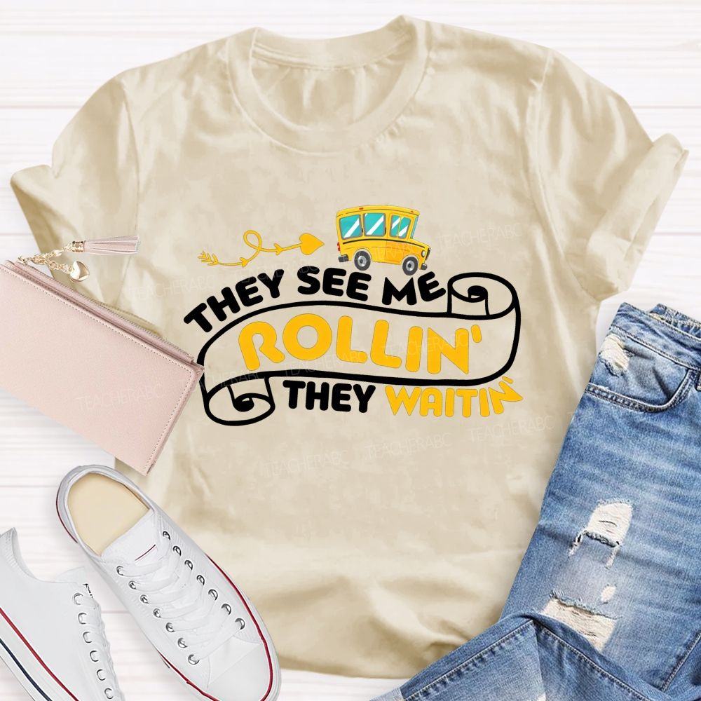They See Me Rollin' They Waitin' T-shirt