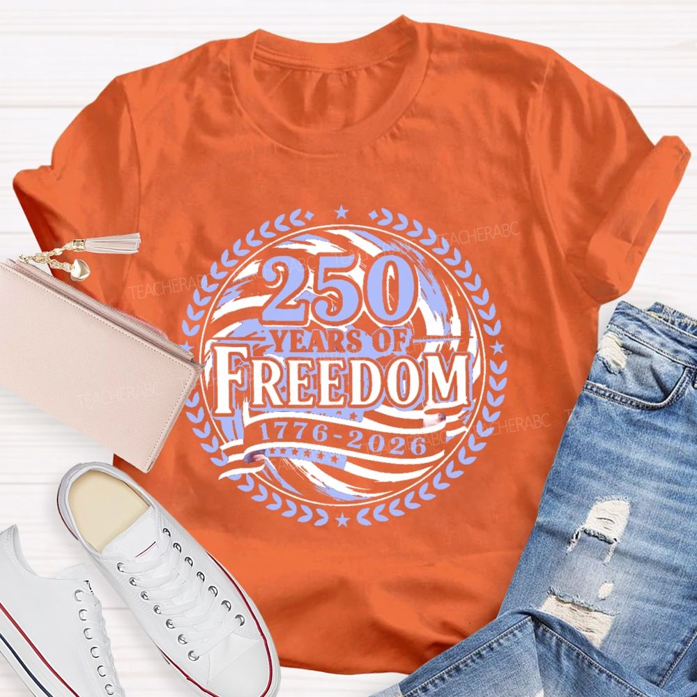 250 Years Of Freedom Letters Patterns  Teacher T-shirt