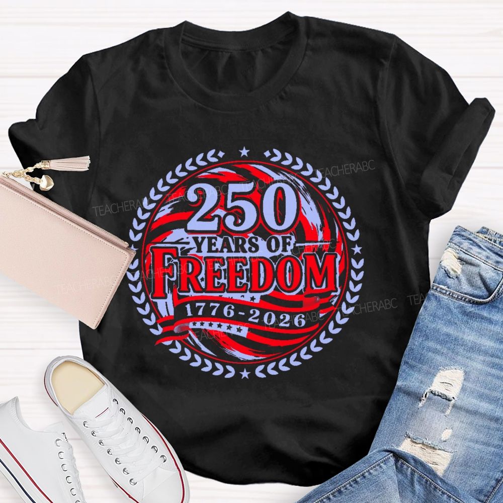 250 Years Of Freedom Letters Patterns  Teacher T-shirt