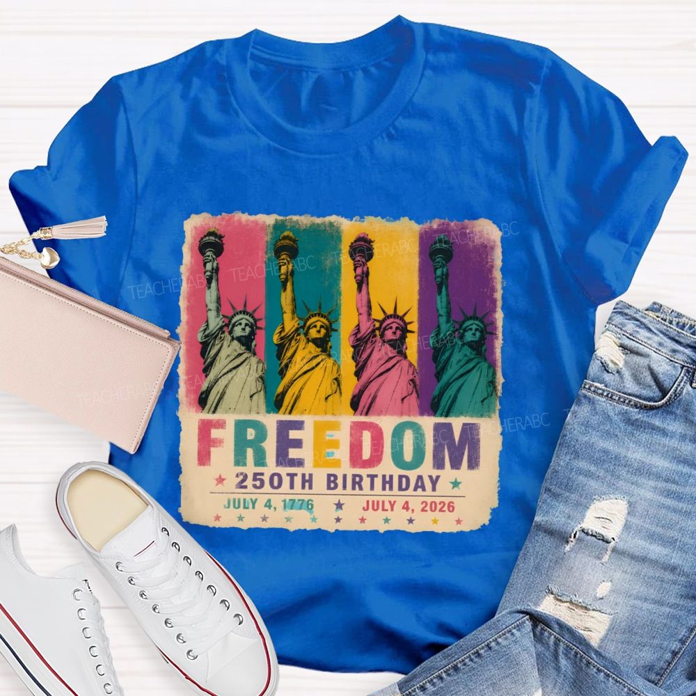 Freedom 250th Birthday   Teacher T-shirt