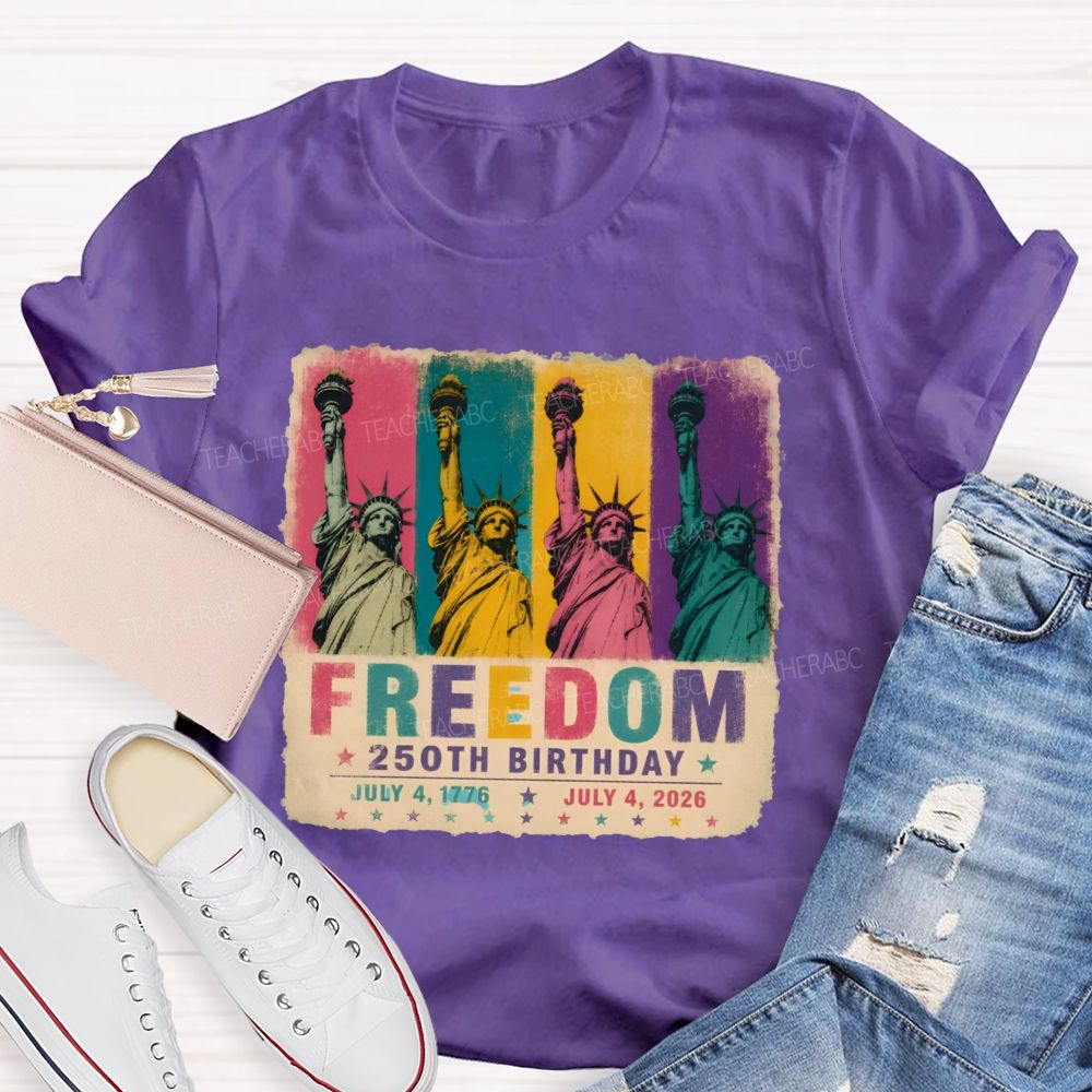 Freedom 250th Birthday   Teacher T-shirt