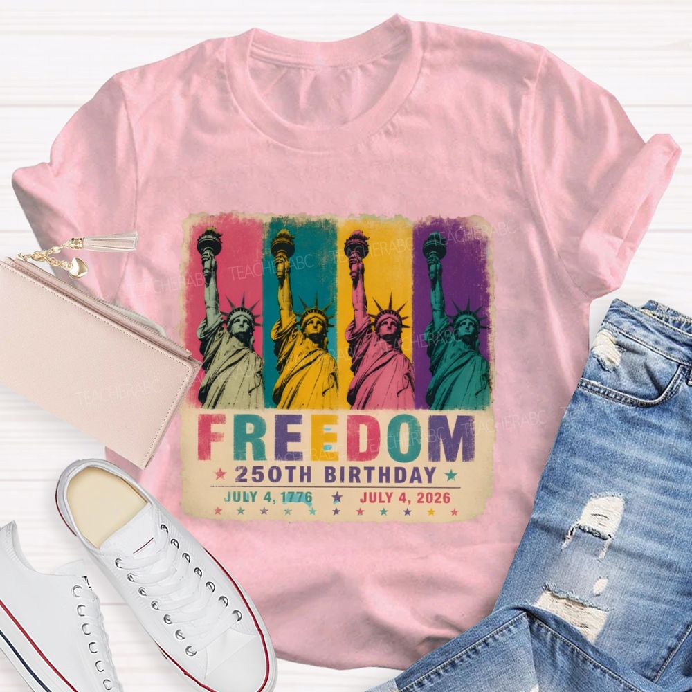 Freedom 250th Birthday   Teacher T-shirt
