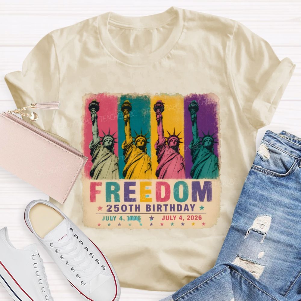 Freedom 250th Birthday   Teacher T-shirt