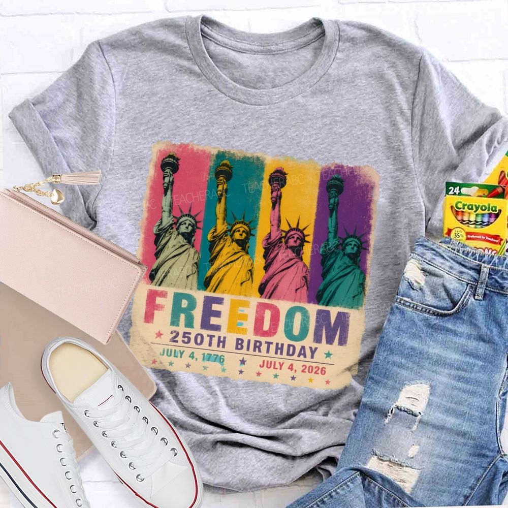 Freedom 250th Birthday   Teacher T-shirt