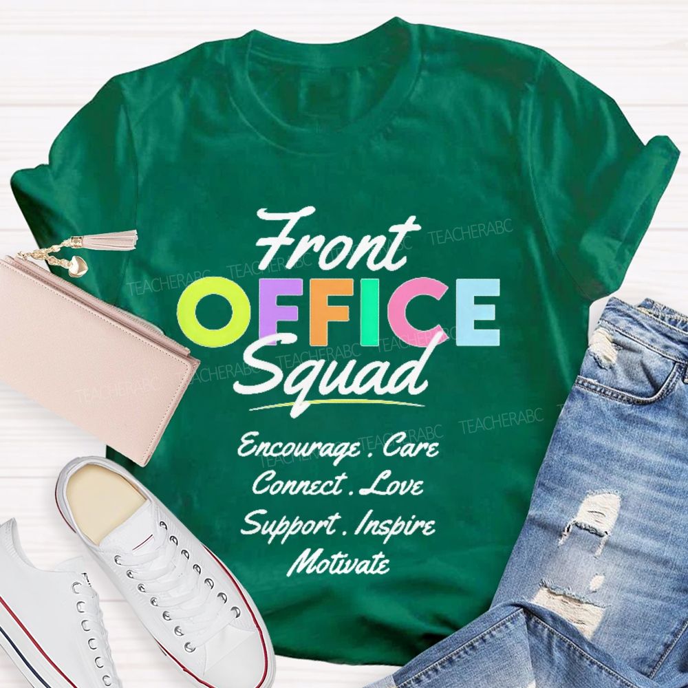 Front Office Squad Encourage  Care Connect Love Support Inspire  Motivate Letters  Teacher T-shirt