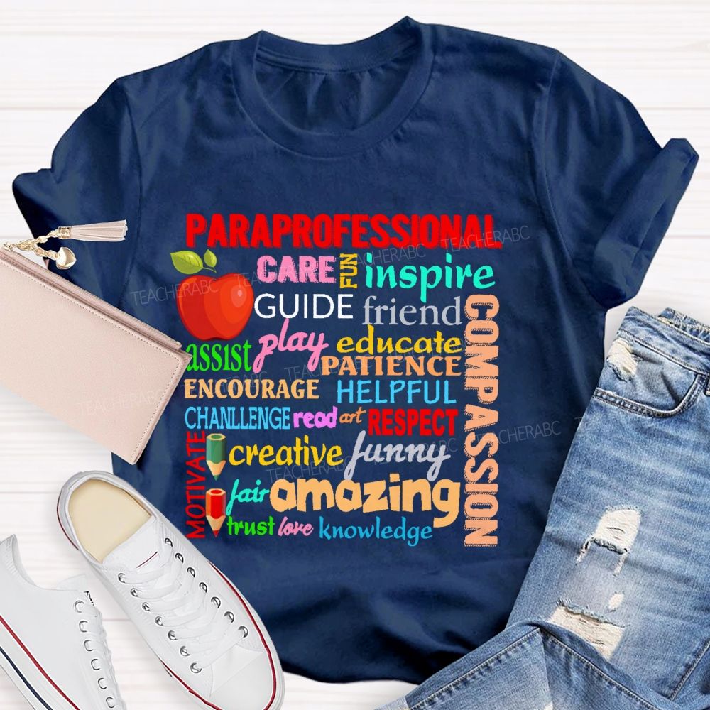 Paraprofessional Care Inspire Letters Graphics  Teacher T-shirt
