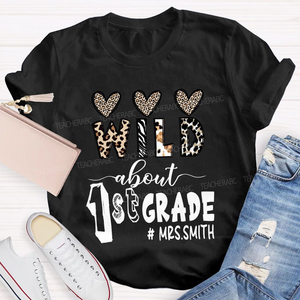 Personalized  Grade And Name Wild About 1st Grade Leopard Heart Teacher T-Shirt