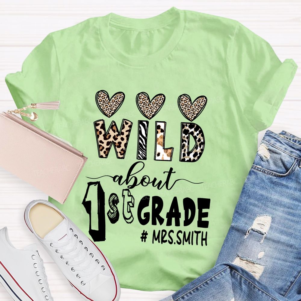 Personalized  Grade And Name Wild About 1st Grade Leopard Heart Teacher T-Shirt