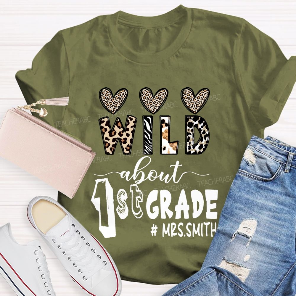 Personalized  Grade And Name Wild About 1st Grade Leopard Heart Teacher T-Shirt