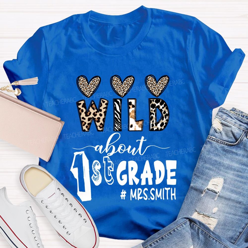 Personalized  Grade And Name Wild About 1st Grade Leopard Heart Teacher T-Shirt