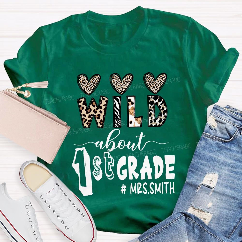 Personalized  Grade And Name Wild About 1st Grade Leopard Heart Teacher T-Shirt