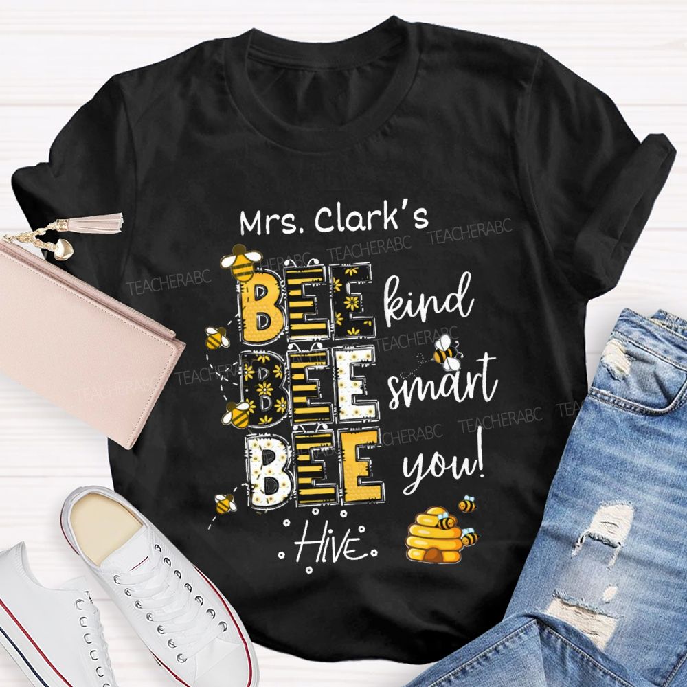 Personalized Name Bee Kind Bee Smart Bee You Teacher T-shirt