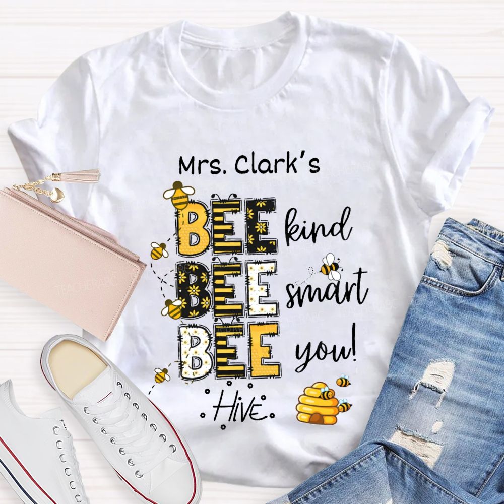 Personalized Name Bee Kind Bee Smart Bee You Teacher T-shirt