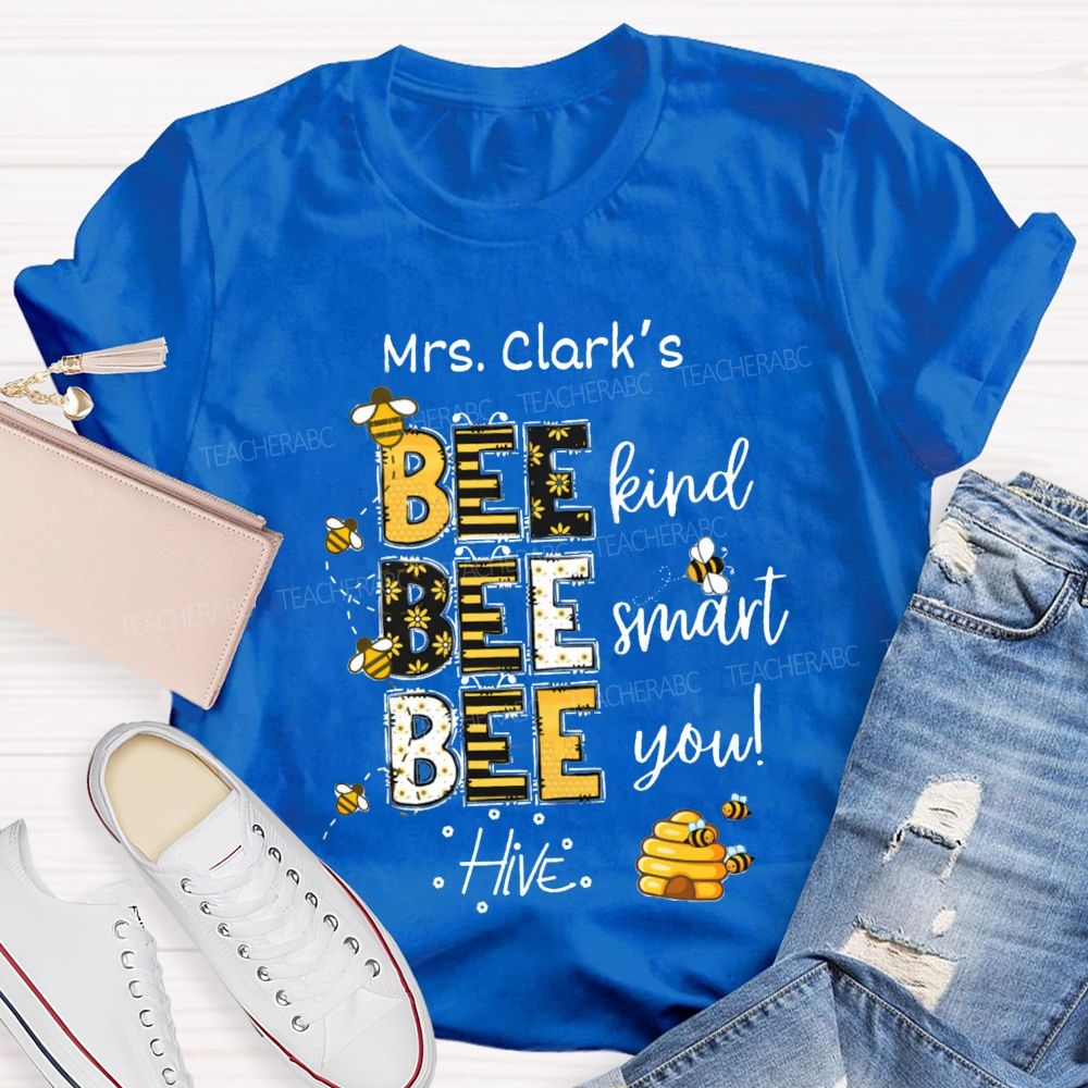 Personalized Name Bee Kind Bee Smart Bee You Teacher T-shirt
