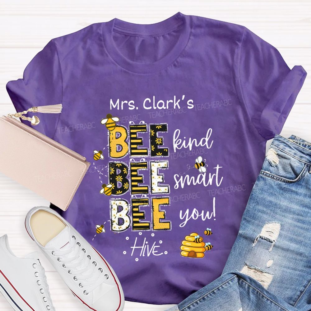 Personalized Name Bee Kind Bee Smart Bee You Teacher T-shirt