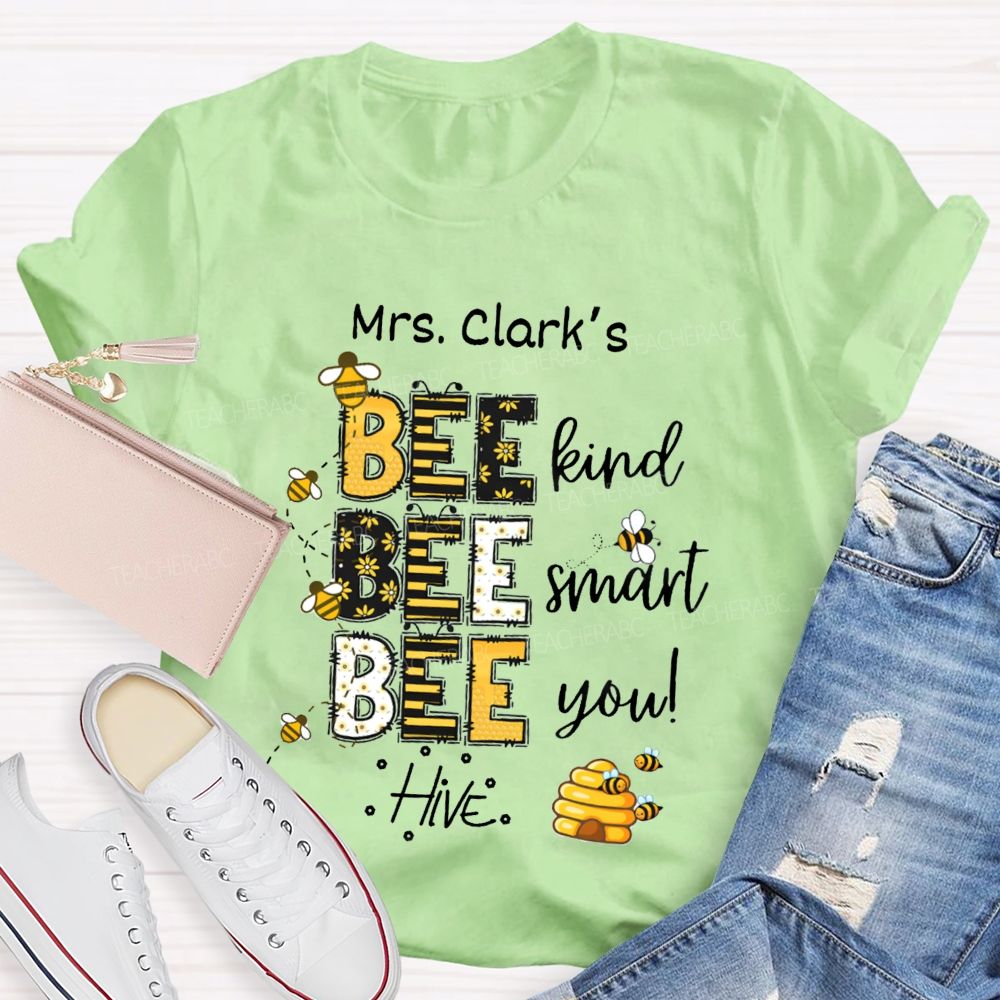 Personalized Name Bee Kind Bee Smart Bee You Teacher T-shirt