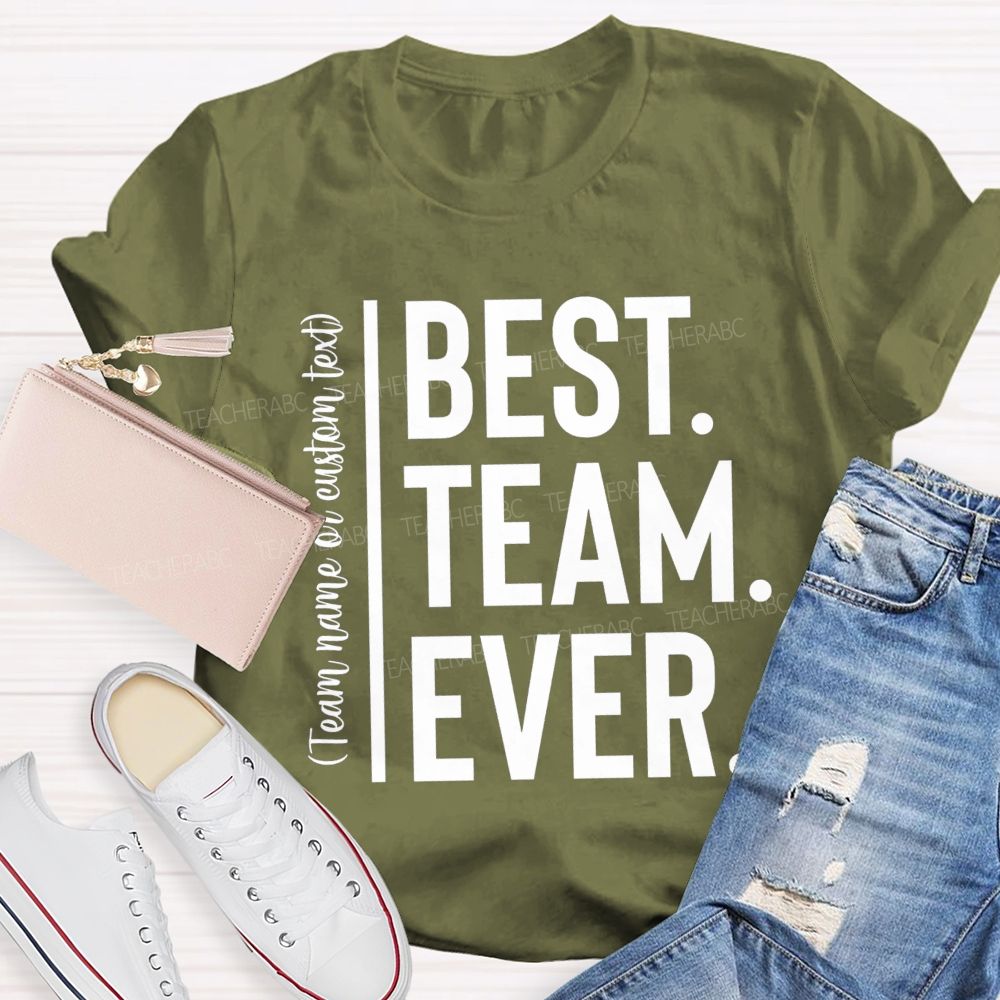 Personalized Team Name Best Team Ever Simple Letter Teacher T-Shirt