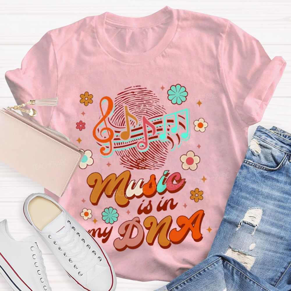 Music Is In My Dna Graphics  Teacher T-shirt