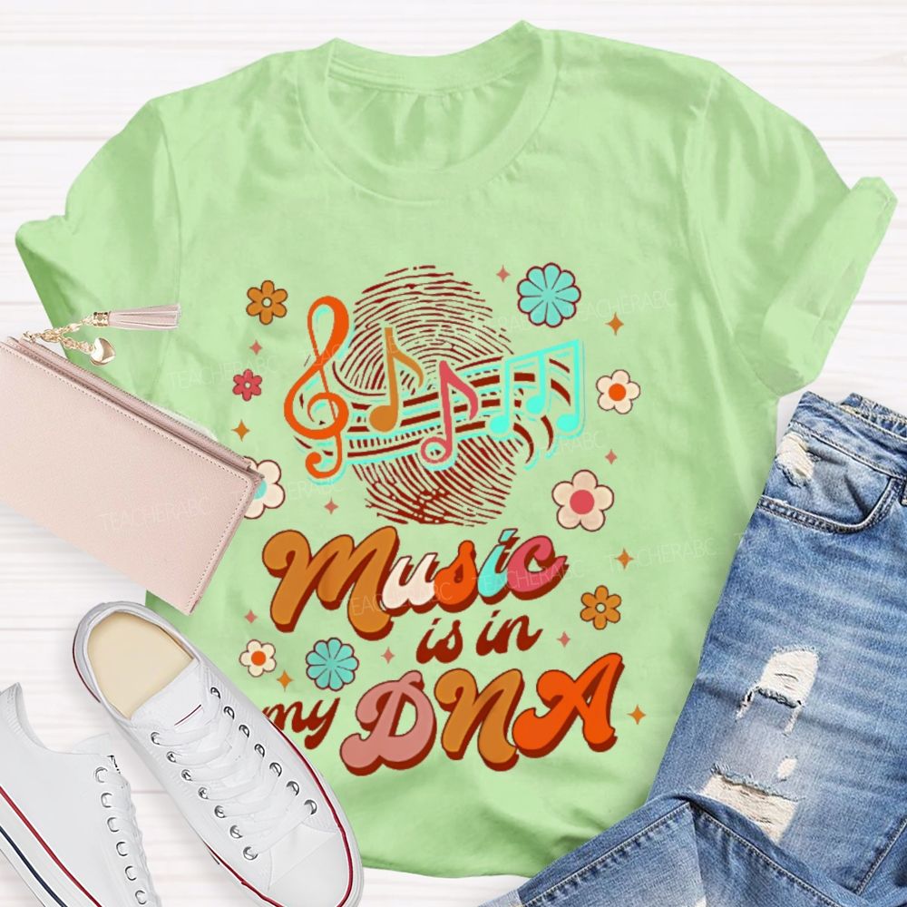 Music Is In My Dna Graphics  Teacher T-shirt